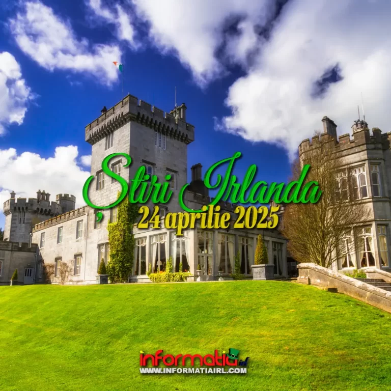 Știri Irlanda 24 aprilie 2025 Informatia IRL