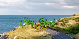 Știri Irlanda 12 mai 2025 Informatia IRL