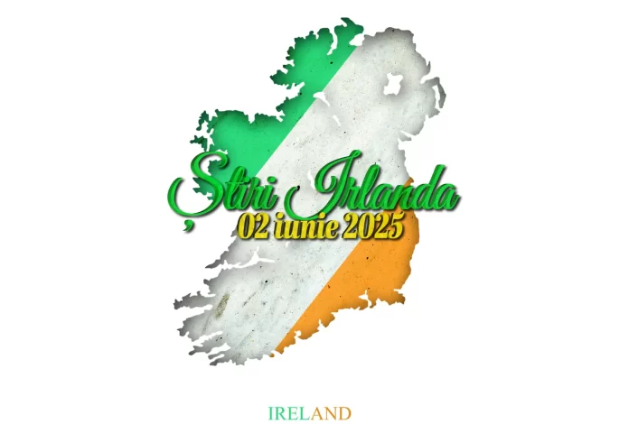 Știri Irlanda 02 iunie 2025 Informatia IRL