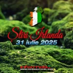 Știri Irlanda 31 iulie 2025 Informatia IRL