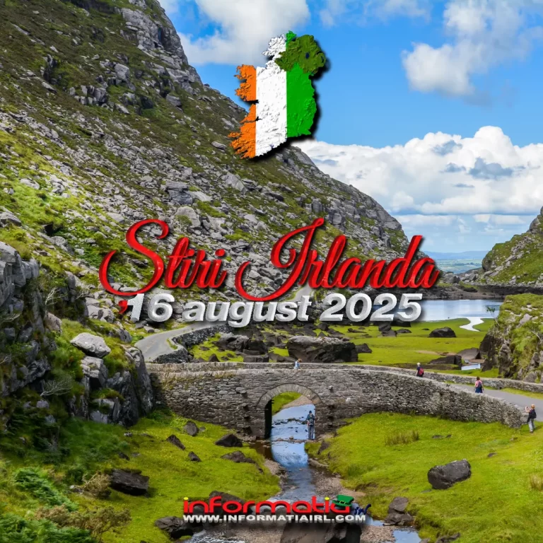 Știri Irlanda 16 august 2025 Informatia IRL