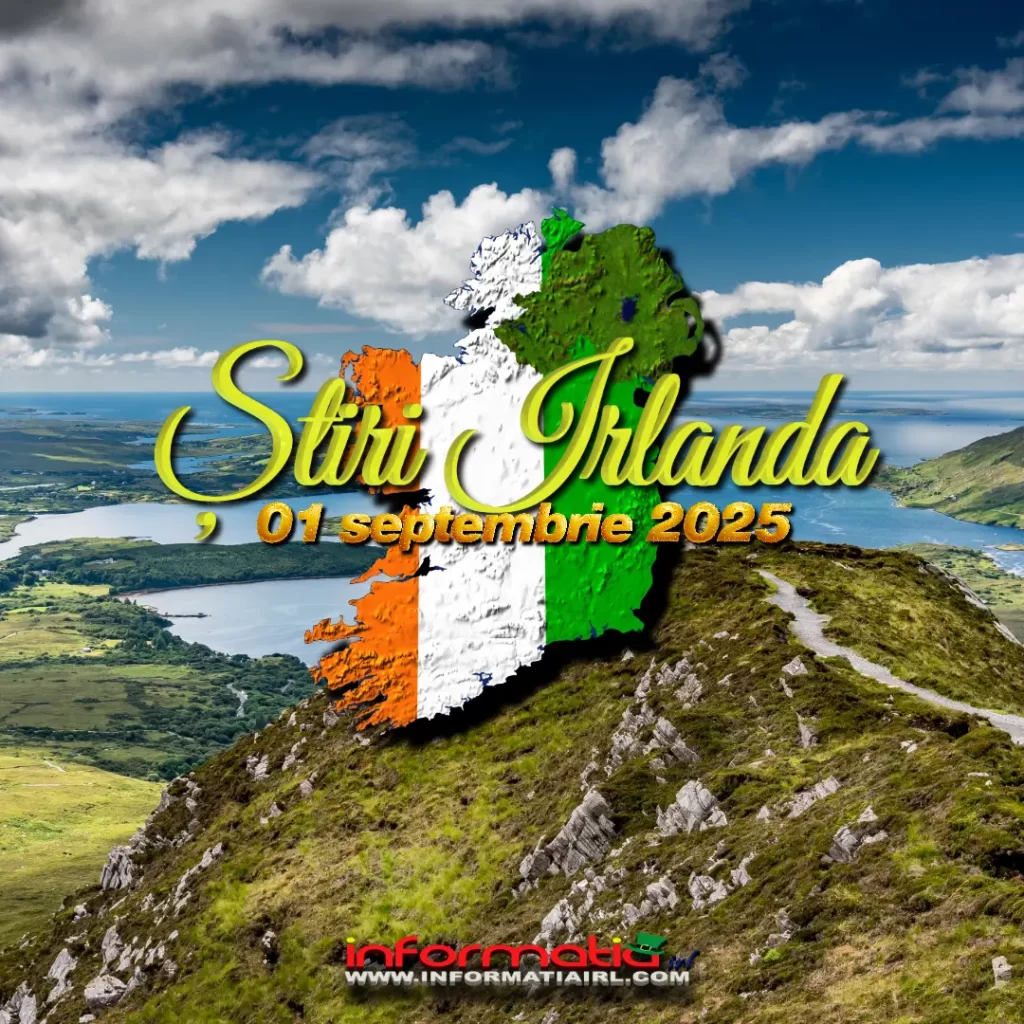 Știri Irlanda 01 septembrie 2025 Informatia IRL