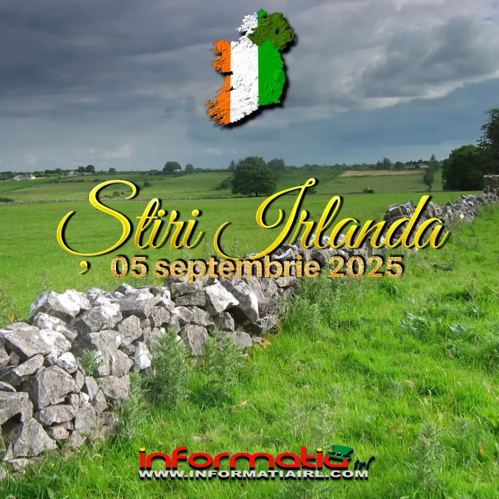 Știri Irlanda 05 septembrie 2025 Informatia IRL