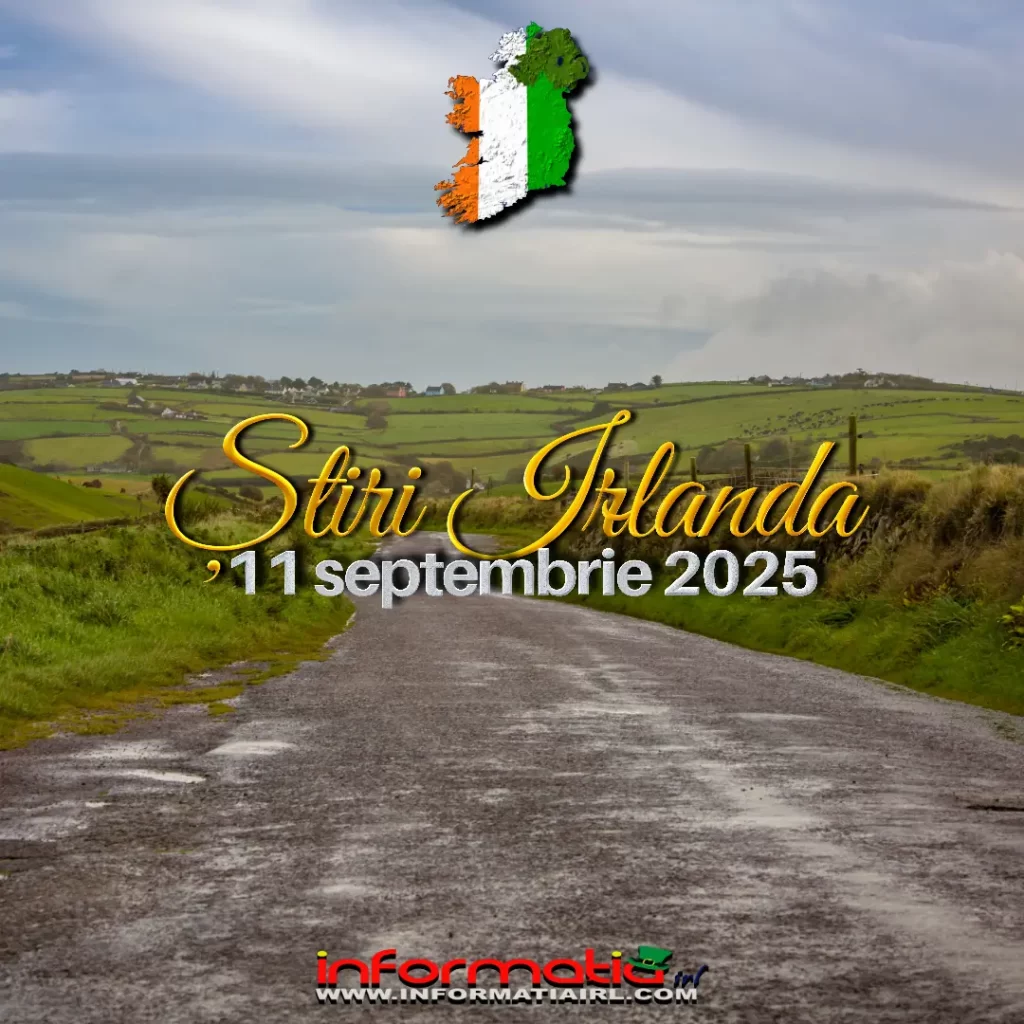 Știri Irlanda 11 septembrie 2025 Informatia IRL
