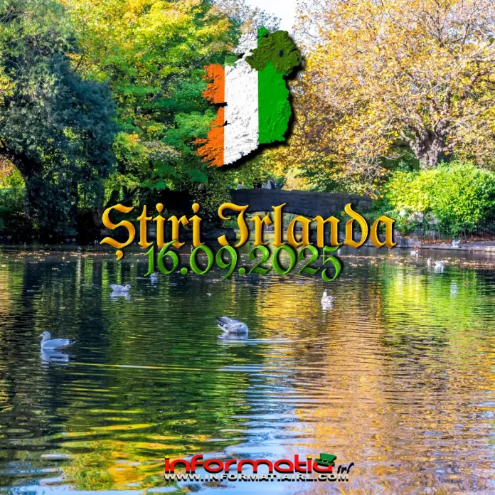 Știri din Irlanda 16 septembrie 2025 - știri pentru comunitea românească din Irlanda