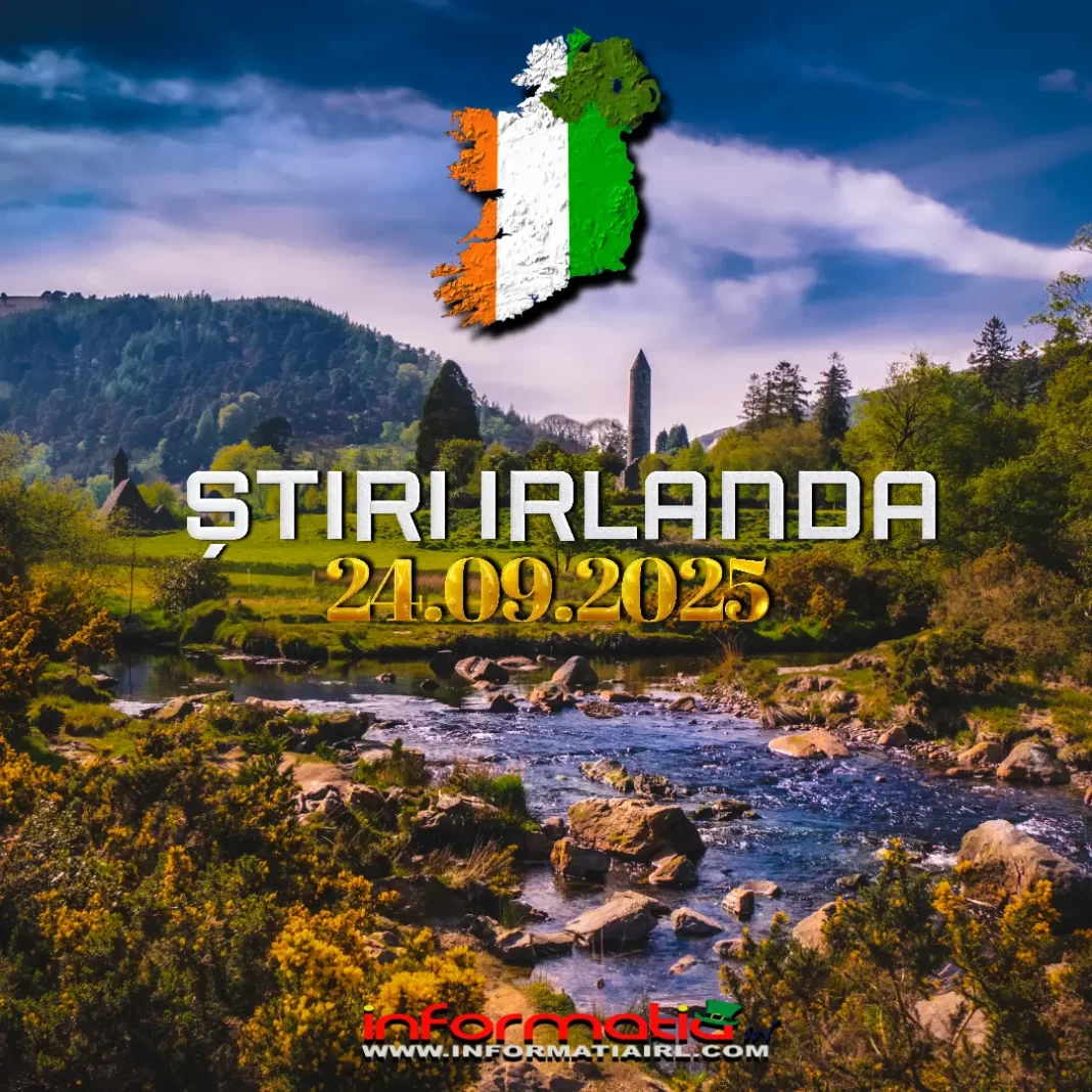 Știri Irlanda 24 septembrie 2025 Informatia IRL