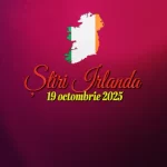 Știri Irlanda 19 octombrie 2025