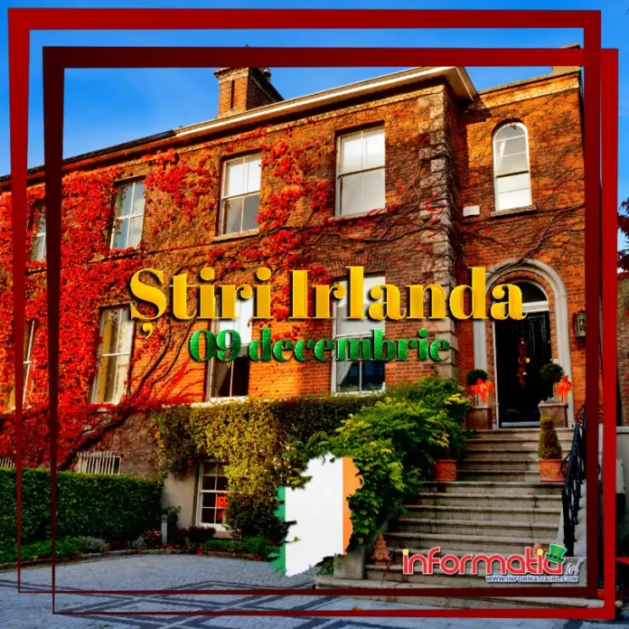 Știri Irlanda 09 DECEMBRIE 2025