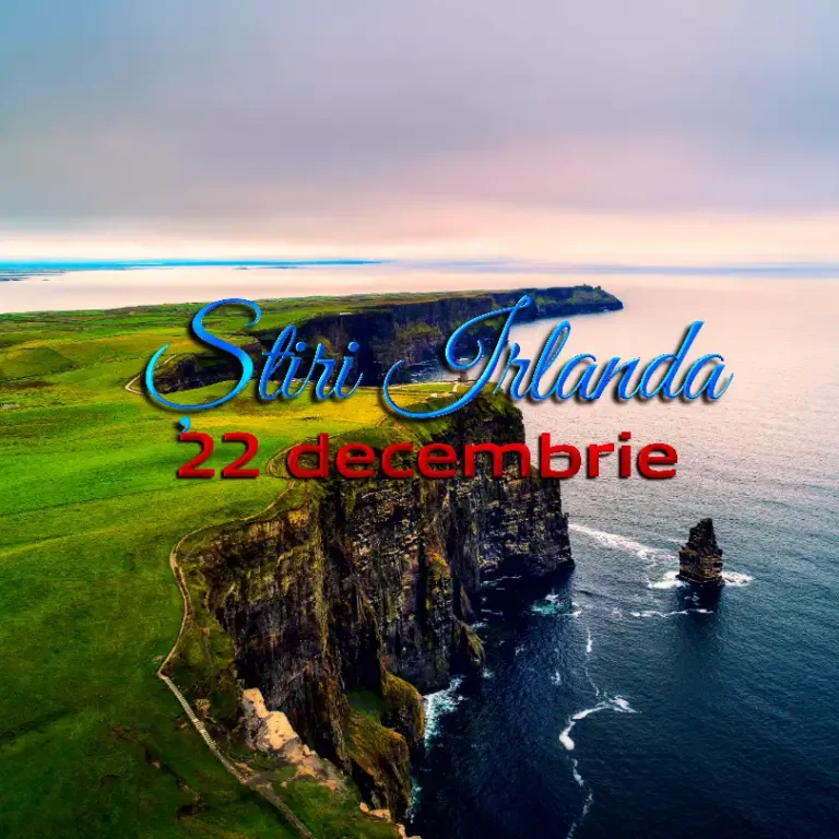 Știri Irlanda 22 decembrie 2025