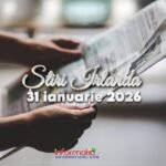 Stiri Irlanda 31 ianuarie 2026