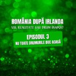 Episodul 3: Nu toate drumurile duc acasă!