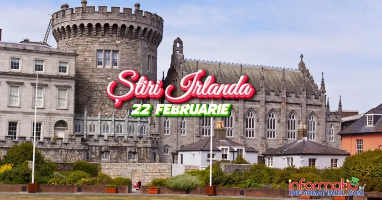 Stiri Irlanda 22 februarie 2026