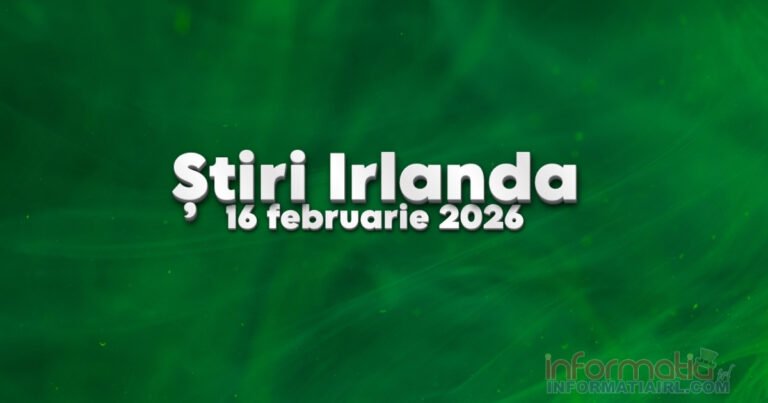 Știri Irlanda 16 februarie