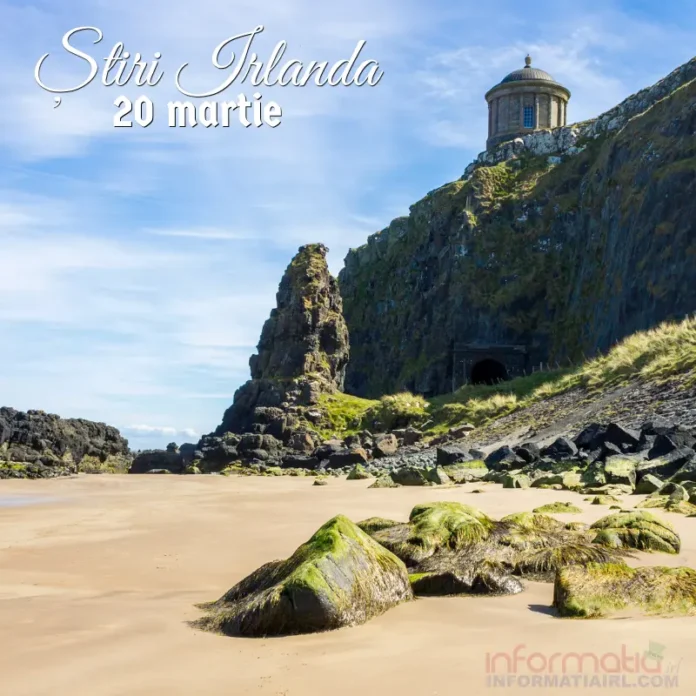 Știri Irlanda 20 martie 2026 Informatia IRL