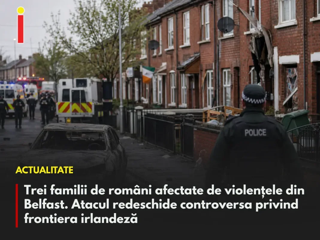 Trei familii de români afectate de violențele din Belfast. Atacul cu cuțitul redeschide controversa privind frontiera irlandeză