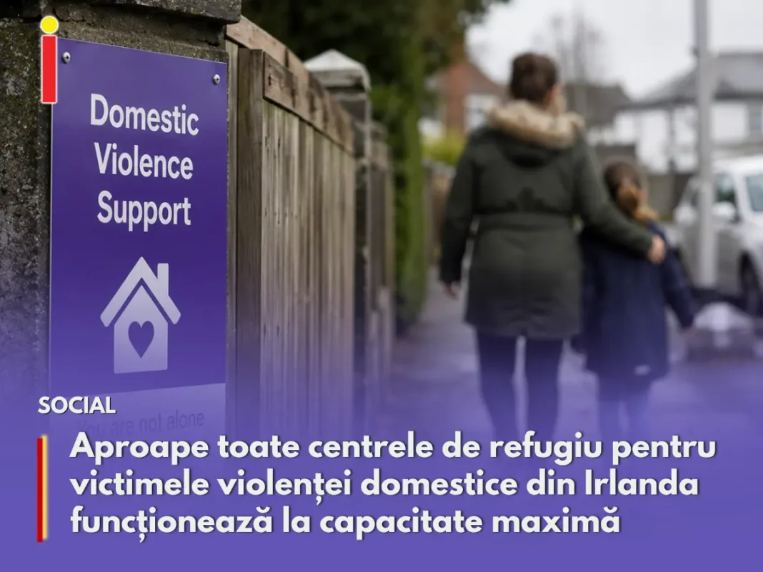 Adăposturile pentru victimele violenței domestice din Irlanda sunt aproape pline