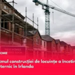 Ritmul construcției de locuințe a încetinit puternic în Irlanda