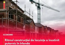 Ritmul construcției de locuințe a încetinit puternic în Irlanda