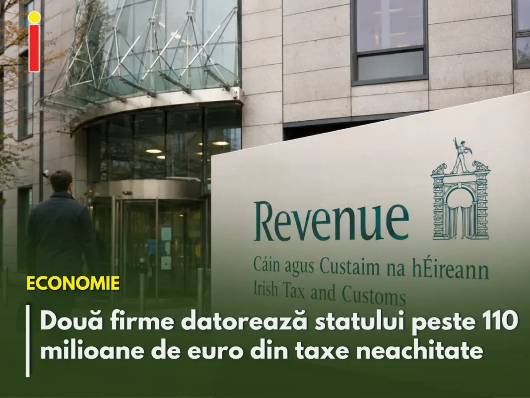 Două firme datorează statului peste 110 milioane de euro din taxe neachitate