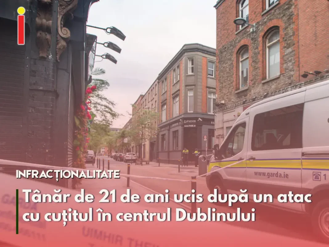 Tânăr de 21 de ani ucis după un atac cu cuțitul în centrul Dublinului