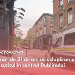Tânăr de 21 de ani ucis după un atac cu cuțitul în centrul Dublinului
