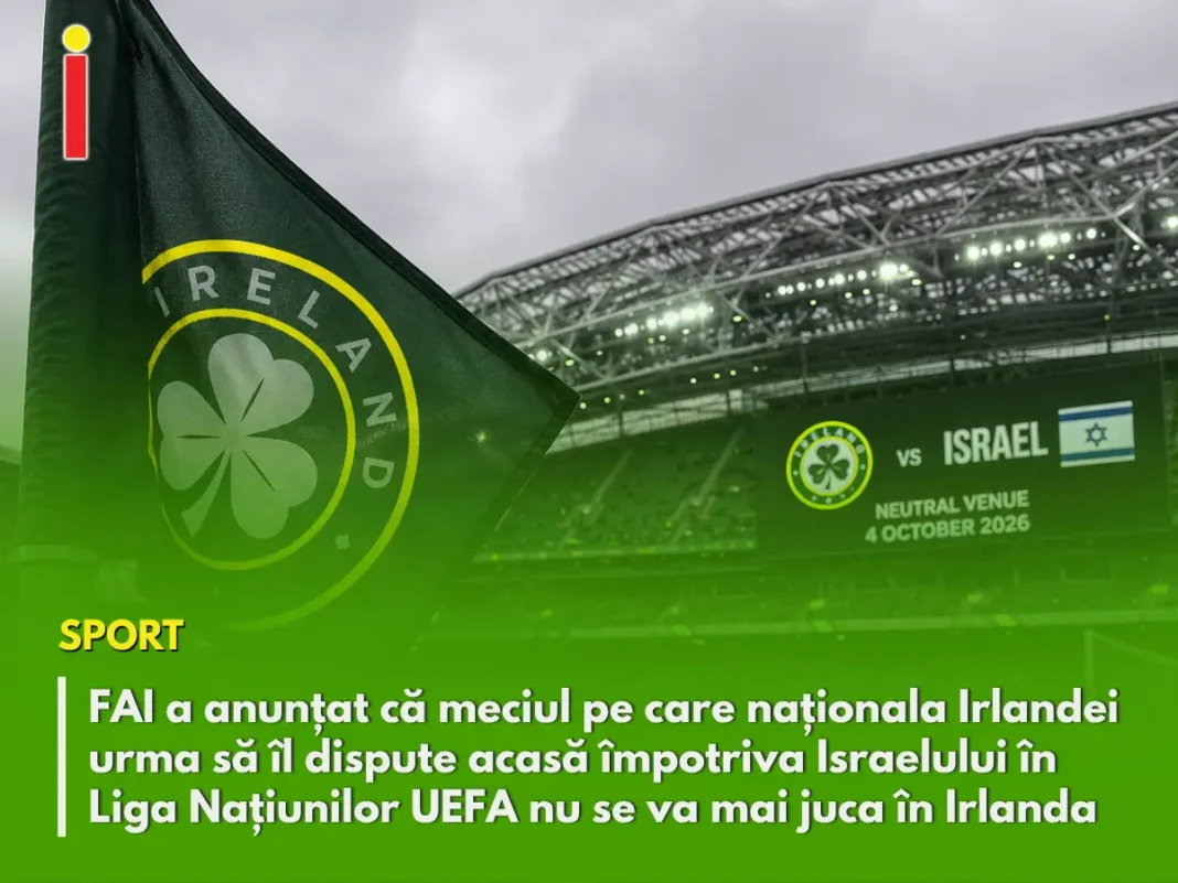 Irlanda va juca meciul cu Israel pe teren neutru după decizia FAI