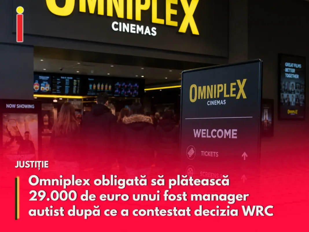 Omniplex obligată să plătească 29.000 de euro unui fost manager autist după ce a contestat decizia WRC