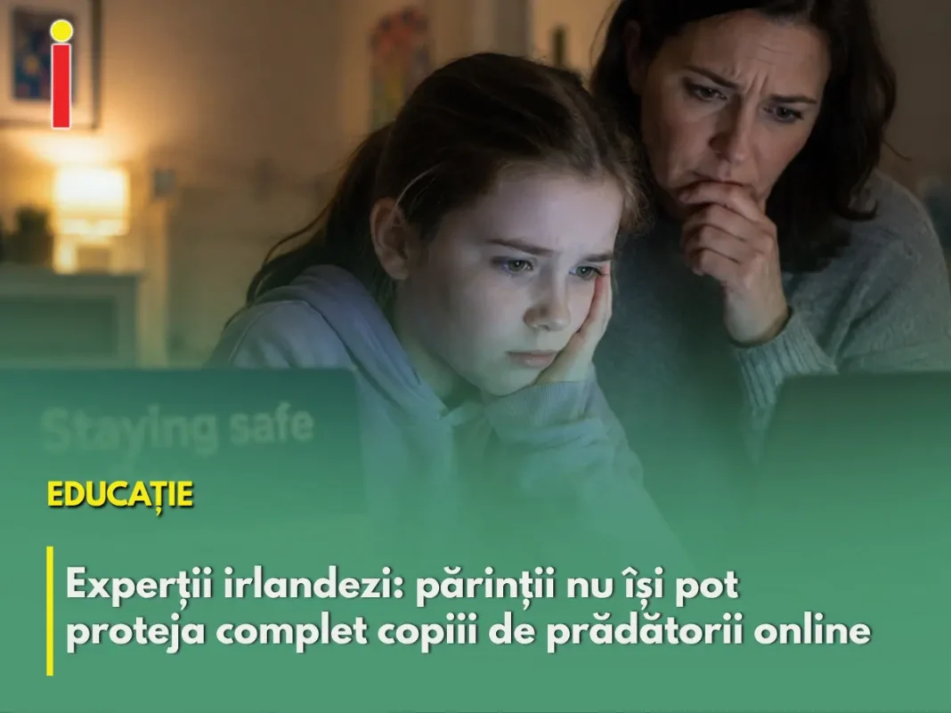 Experții irlandezi: părinții nu își pot proteja complet copiii de prădătorii online