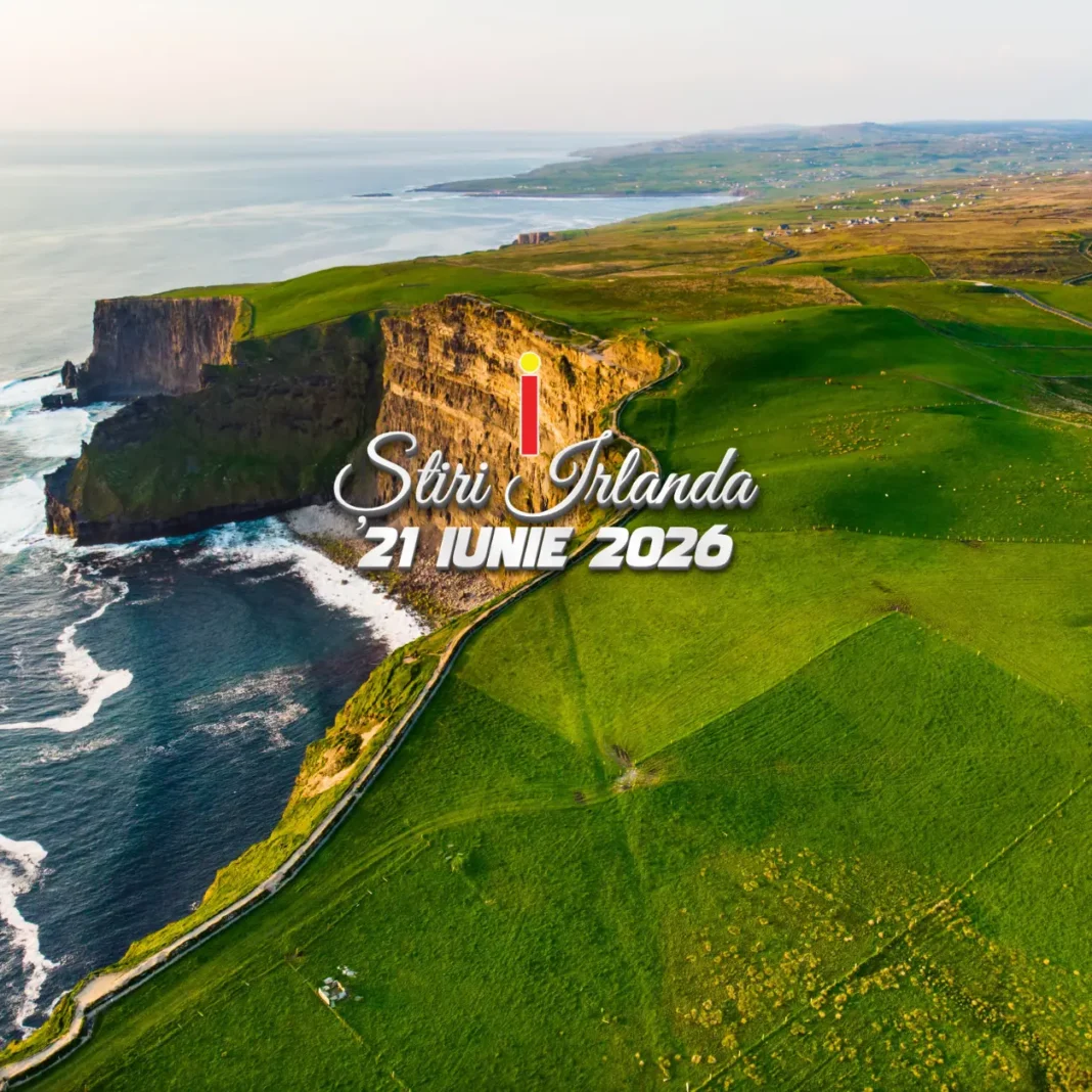 Știrile dimineții Irlanda 21 iunie 2026