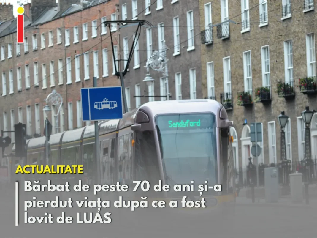 Bărbat de peste 70 de ani și-a pierdut viața după ce a fost lovit de LUAS