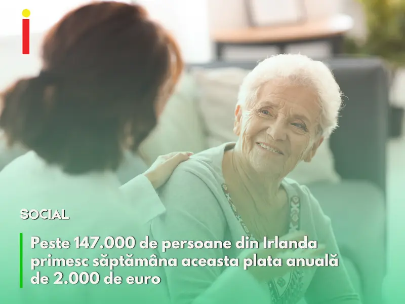 Peste 147.000 de persoane din Irlanda primesc săptămâna aceasta plata anuală de 2.000 de euro