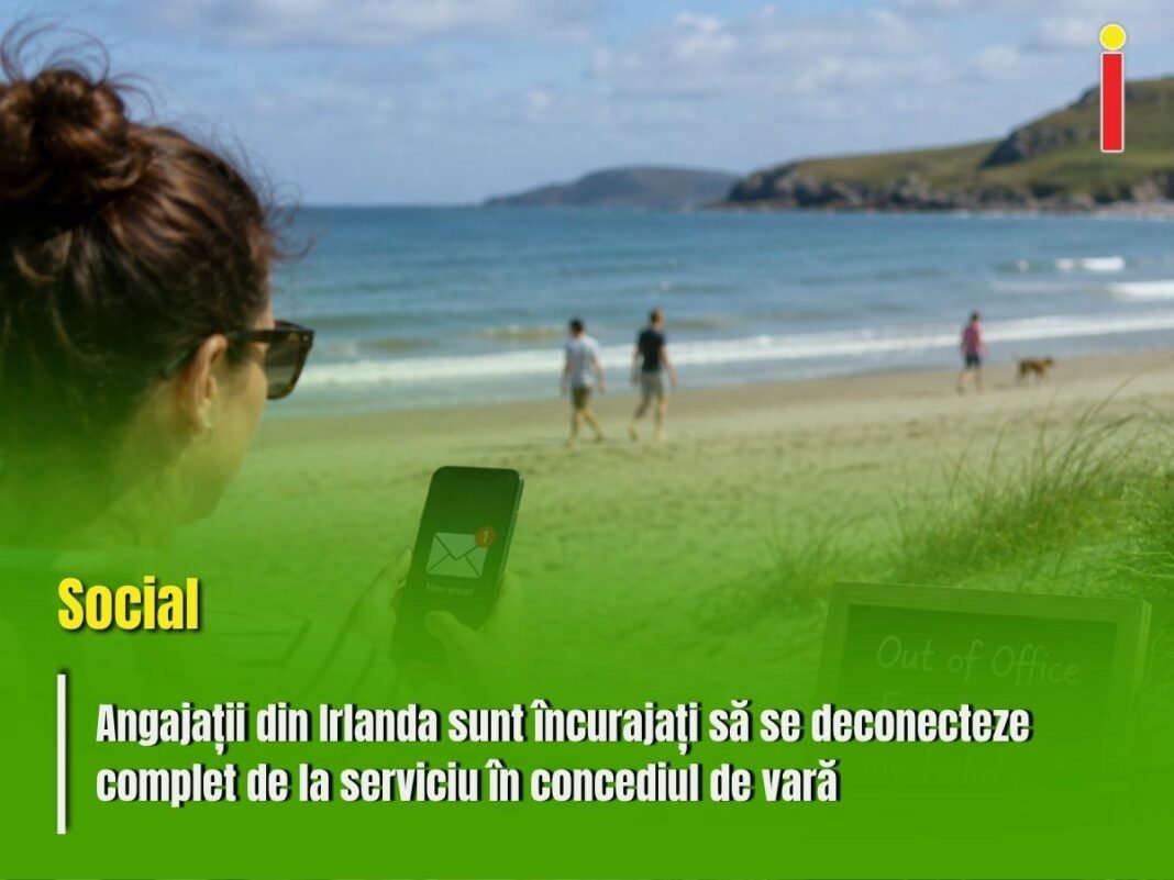 Angajații din Irlanda sunt încurajați să se deconecteze complet