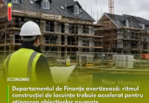 Departamentul de Finanțe avertizează: ritmul construcției de locuințe trebuie accelerat pentru atingerea obiectivelor asumate