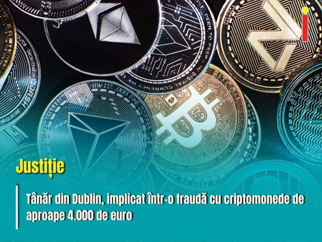 Tânăr din Dublin, implicat într-o fraudă cu criptomonede de aproape 4.000 de euro