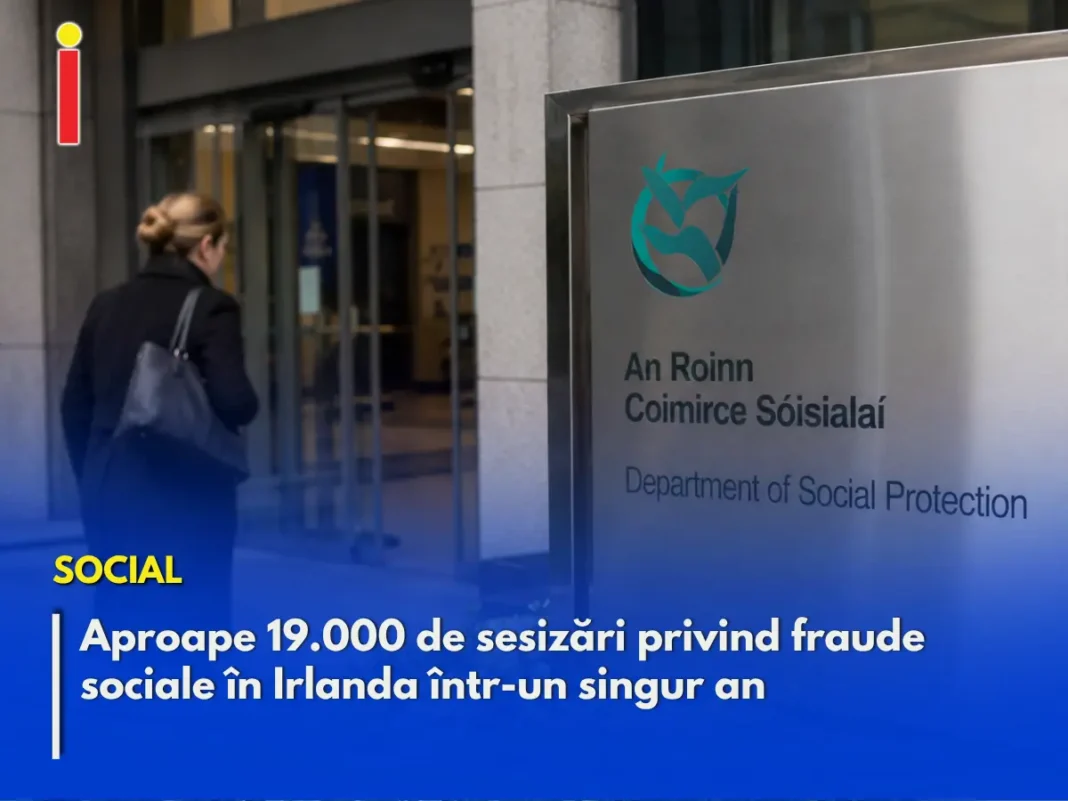 Aproape 19.000 de sesizări privind fraude sociale în Irlanda într-un singur an