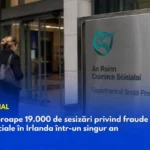 Aproape 19.000 de sesizări privind fraude sociale în Irlanda într-un singur an