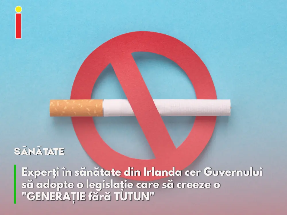 Irlanda este îndemnată să creeze o „generație fără tutun”