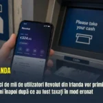 Revolut va returna bani către peste 100.000 de clienți din Irlanda după o eroare la bancomat