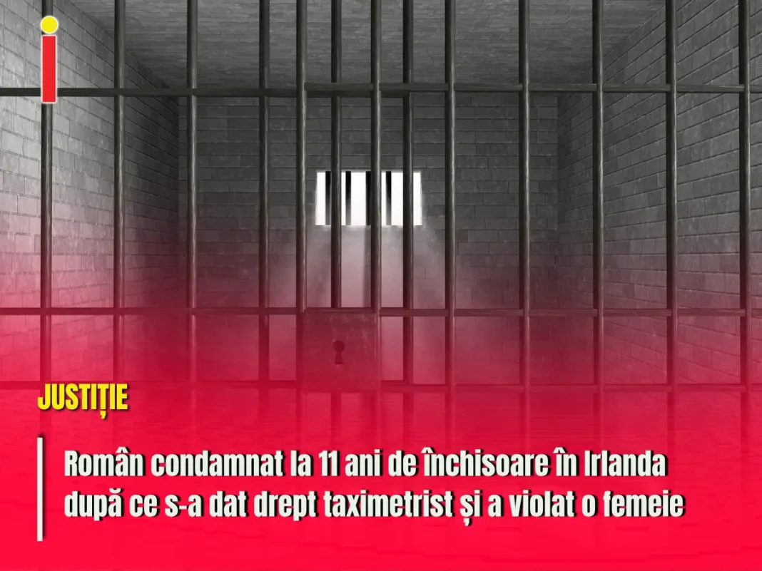 Român condamnat la 11 ani de închisoare în Irlanda după ce s-a dat drept taximetrist și a violat o femeie
