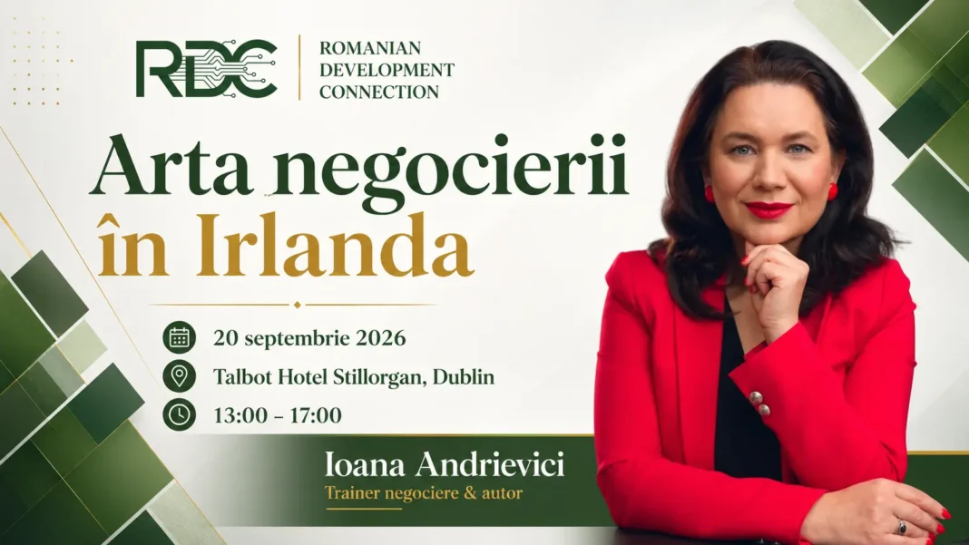 Arta negocierii ajunge la Dublin: Ioana Andrievici, într-un eveniment dedicat românilor din Irlanda