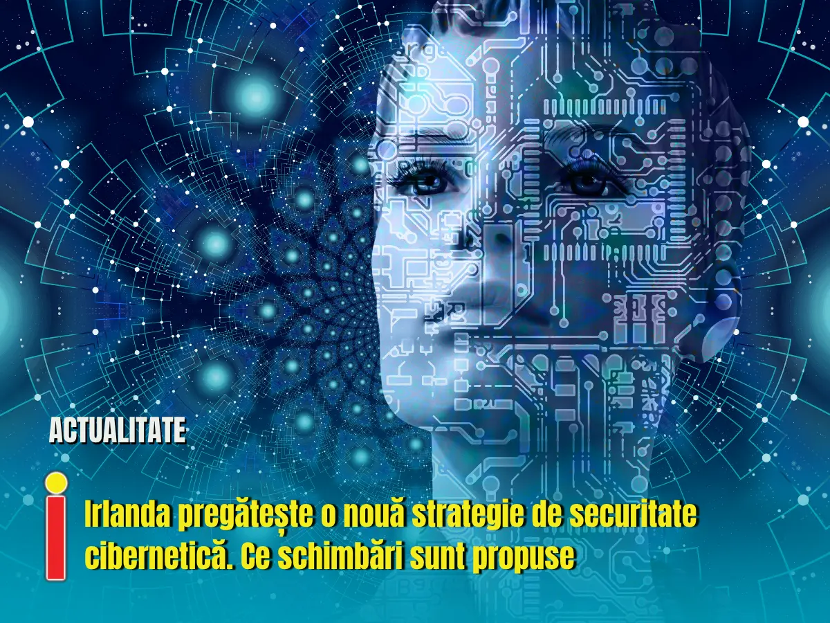 Irlanda pregătește o nouă strategie de securitate cibernetică. Ce schimbări sunt propuse