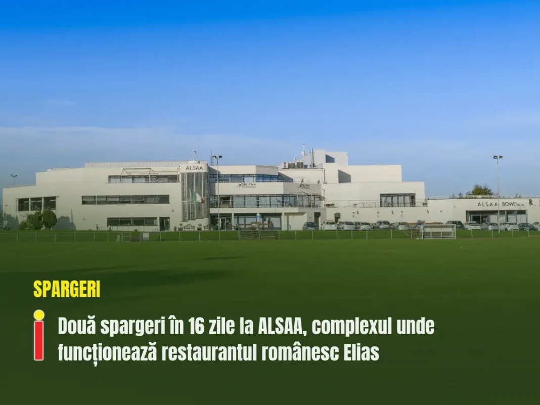 Două spargeri în numai 16 zile la ALSAA, complexul unde funcționează restaurantul românesc Elias