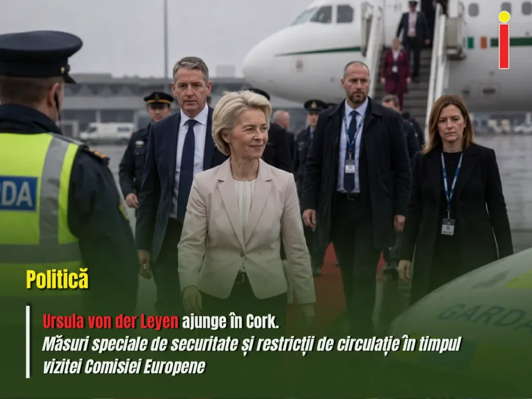 Ursula von der Leyen ajunge la Cork