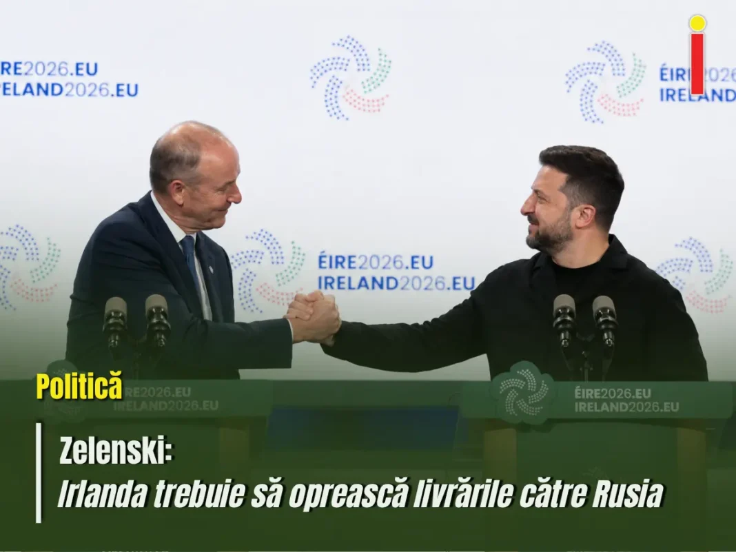 Zelenski: Irlanda trebuie să oprească livrările către Rusia