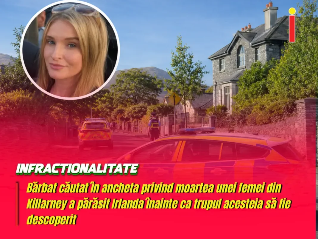 Bărbat căutat în ancheta privind moartea unei femei din Killarney a părăsit Irlanda înainte ca trupul acesteia să fie descoperit
