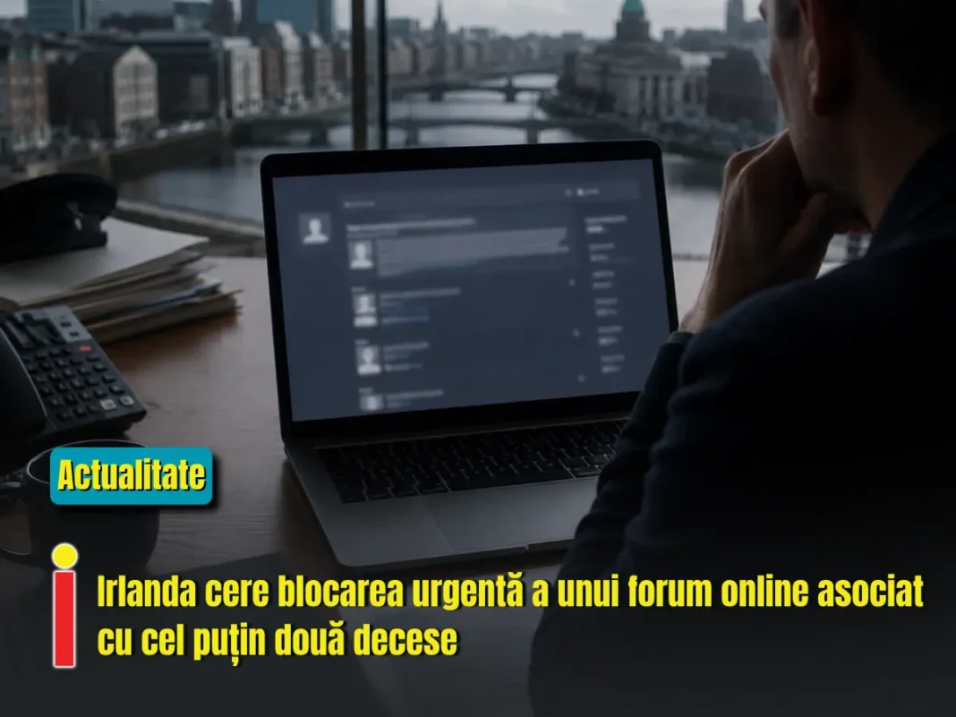 Irlanda cere blocarea urgentă a unui forum online asociat cu cel puțin două decese