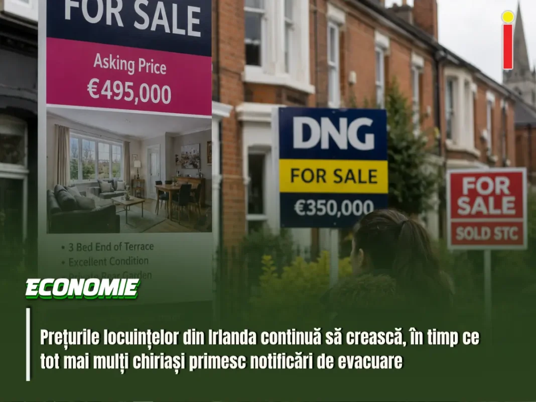 Prețurile locuințelor din Irlanda continuă să crească, în timp ce tot mai mulți chiriași primesc notificări de evacuare