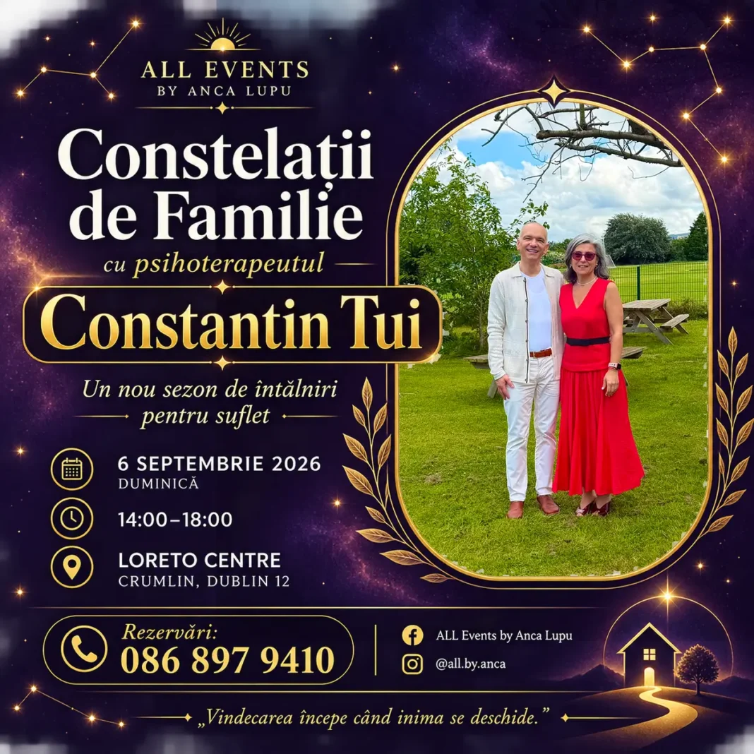 „Constelații de Familie” la Dublin: un nou sezon de întâlniri pentru suflet, alături de psihoterapeutul Constantin Tui